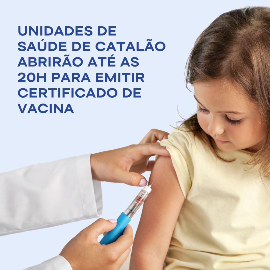 Unidades de saúde de Catalão abrirão até as 20h para emitir certificado de vacina